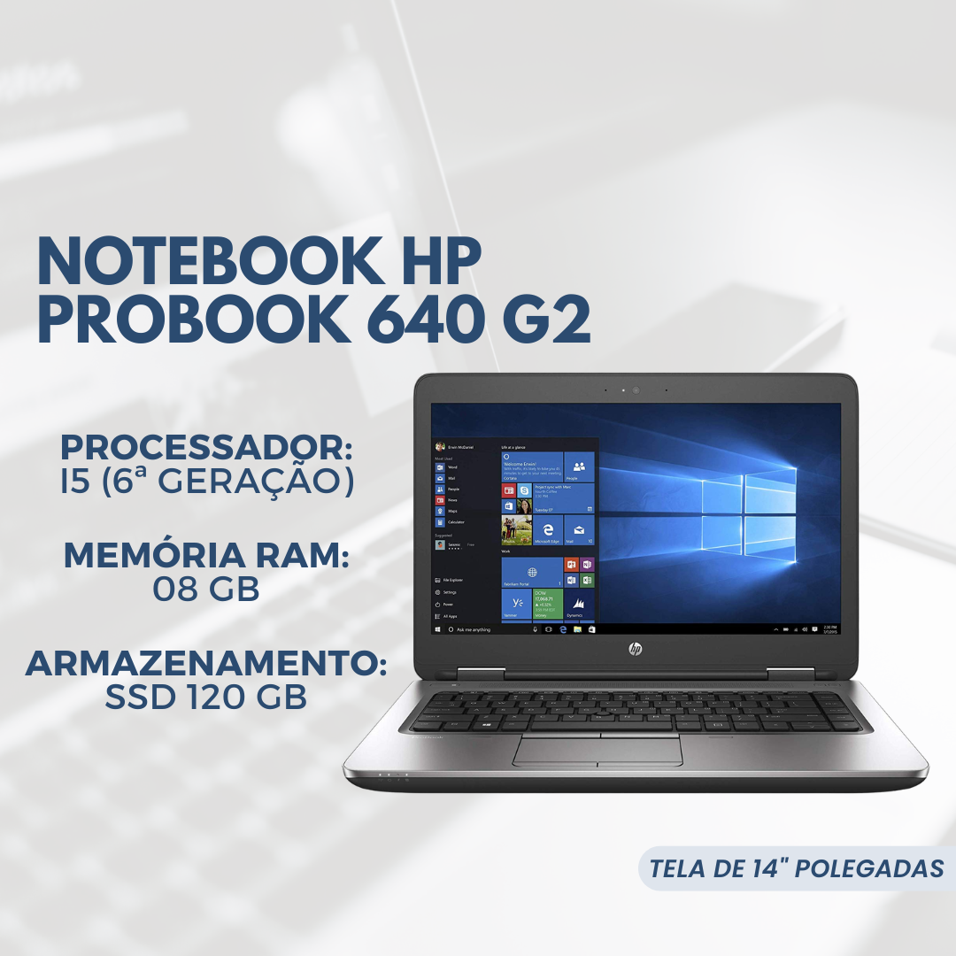 Notebook HP Probook 640 G2 - I5 6ª - 8 GB - SSD 120 GB